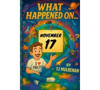 November 17: Amazing stories and brain-teasing puzzles from one unforgettable day in history - perfect for curious minds of all ages.
