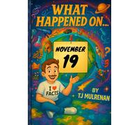 November 19: Amazing stories and brain-teasing puzzles from one unforgettable day in history - perfect for curious minds of all ages.