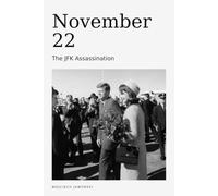 November 22: The JFK Assassination