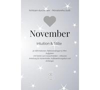 November - Intuition und Stille: 30 Affirmationen, Reflexionsfragen & Mini-Aufgaben mit Karten zum Ausschneiden - inklusive Anleitung für Kartenhalter, Aufbewahrungsbox und Anhänger