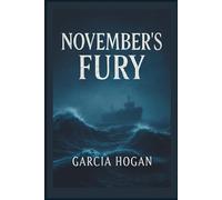 November’s Fury: Inside the Forgotten Saga of the Edmund Fitzgerald