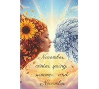November, winter, spring, summer… and November