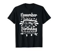 Novembre è Il Mio Compleanno Sì Tutto Il Mese per Gli Uomini Donne Maglietta con Stampa Grafica Economica, Uomo, Nero, S