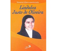 Novena À Bem-Aventurada. Lindalva Justo De Oliveira