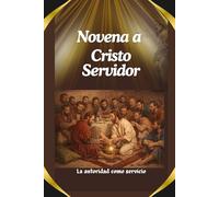 Novena a Cristo Servidor: La autoridad como servicio