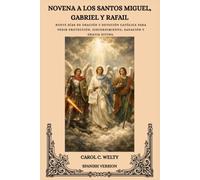 NOVENA A LOS SANTOS MIGUEL, GABRIEL Y RAFAIL