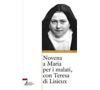 Novena a Maria per i malati, con Teresa di Lisieux