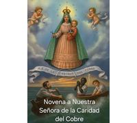 NOVENA A NUESTRA SEÑORA DE LA CARIDAD DEL COBRE