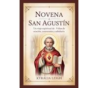 Novena a San Agustín: Un viaje espiritual de 9 días de oración, conversión y sabiduría