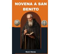 NOVENA A SAN BENITO: 9 días de oraciones, lecturas, testimonios compartidos y reflexiones sobre la vida de San Benito con un diario guiado para cada día.