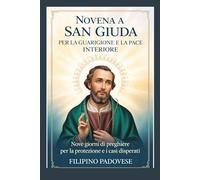 NOVENA A SAN GIUDA PER LA GUARIGIONE E LA PACE INTERIORE