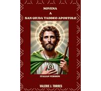 NOVENA A SAN GIUDA TADDEO APOSTOLO: Una potente novena per la speranza, la guarigione e i miracoli