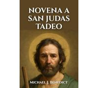 NOVENA A SAN JUDAS TADEO: Una poderosa oración de 9 días al Santo Patrón de los Casos Desesperados y Situaciones Desesperadas