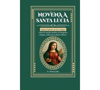 Novena a Santa Lucía: 9 días de oración católica con biografía, milagros, reflexiones y diario reflexivo
