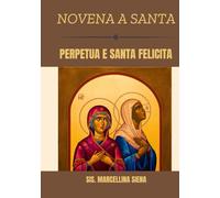 Novena a Santa Perpetua e Santa Felicita