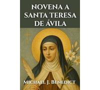NOVENA A SANTA TERESA DE ÁVILA: Oración poderosa del día 9 al Santo Patrón de los enfermos y sufrientes