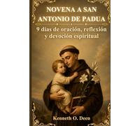 NOVENA A SANTO ANTÔNIO DE PÁDUA: 9 dias de oração, reflexão e devoção espiritual
