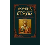 Novena a São Nicolau de Mira: 9 dias de oração católica com biografia, milagres e reflexões, incluindo um diário reflexivo.