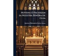 Novena Ã3 Pagsisiam sa Nuestra Senõra de Guia