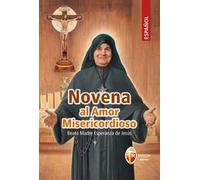Novena al Amor Misericordioso. Beata Madre Esperanza de Jesús