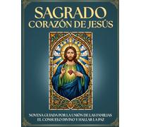 Novena al Sagrado Corazón de Jesús: 9 Días de Oración para hallar PAZ y CONSUELO: Devocionario Católico INTERACTIVO para REGALAR en momentos ... Corazón, acto de Reparación y más oraciones