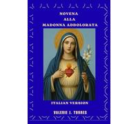 NOVENA ALLA MADONNA ADDOLORATA: Un viaggio di nove giorni di preghiera, guarigione e speranza