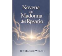 Novena alla Madonna del Rosario: Devozione alla Madonna del Rosario