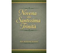 Novena alla Santissima Trinità: Padre Figlio Spirito Santo