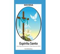 Novena De Espíritu Santo Para Pedir Iluminación En Toda Situación Difícil