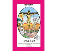 Novena De Justo Juez para Pedir Ayuda en Casos de Corte, Sentencia y Rivalidad: Edición Estándar