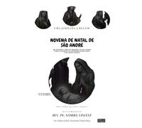 NOVENA DE NATAL DE SÃO ANDRÉ: Uma Jornada a Belém.: Um Sagrado Livro de Orações da Natividade Para a Estação da Esperança Expectante e do Santo Anseio