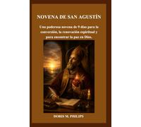 NOVENA DE SAN AGUSTÍN: Una poderosa novena de 9 días para la conversión, la renovación espiritual y para encontrar la paz en Dios.