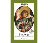 Novena De San Jorge para que nos Ayude a Vencer Imposibles