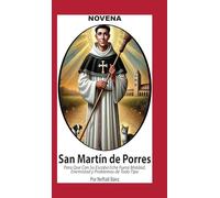 Novena De San Martín De Porres, que con su Escoba eche fuera Maldad, Enemistad y Problemas de Todo Tipo