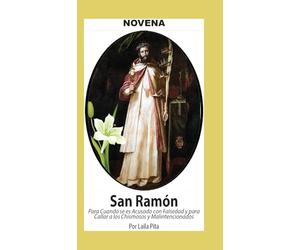 Novena De San Ramón Nonato para cuando se es acusado de Falsedad y para callar a los Chismosos malintencionados