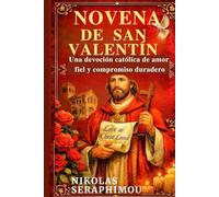 NOVENA DE SAN VALENTÍN: Una devoción católica de amor fiel y compromiso duradero