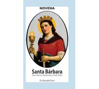 Novena De Santa Bárbara Para Vencer Obstáculos Y Pedir Valor.
