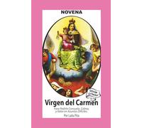 Novena De Virgen Del Carmen para Pedirle Consuelo, Calma y Valor en Asuntos Difíciles