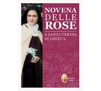 Novena delle rose a santa Teresa di Lisieux