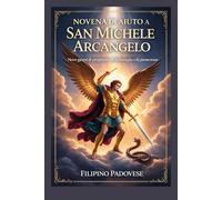 NOVENA DI AIUTO A SAN MICHELE ARCANGELO