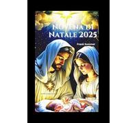 Novena di Natale 2025: In preparazione alla Natività del Nostro Signore