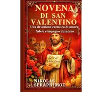 NOVENA DI SAN VALENTINO: Una devozione cattolica di amore fedele e impegno duraturo