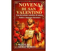 NOVENA DI SAN VALENTINO: Una devozione cattolica di amore fedele e impegno duraturo