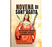 NOVENA DI SANT’AGATA: Una devozione cattolica di coraggio, purezza e testimonianza fedele