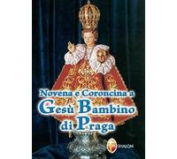 Novena e coroncina a Gesù Bambino di Praga