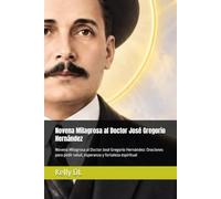 Novena Milagrosa al Doctor José Gregorio Hernández: 9 días de oración, reflexión, esperanza y sanación para fortalecer la fe en Dios.