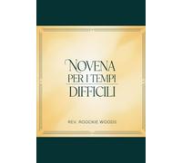 Novena per i Tempi Difficili: Un Cammino di Preghiera per Trovare Forza e Pace