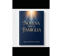 Novena per la Famiglia: Nove Giorni di Preghiera per Proteggere