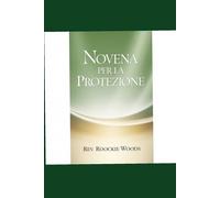 Novena per la Protezione: Preghiere Potenti per la Difesa Spirituale e la Sicurezza dell’Anima
