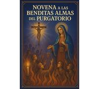 NOVENA POR LAS BENDITAS ALMAS DEL PURGATORIO